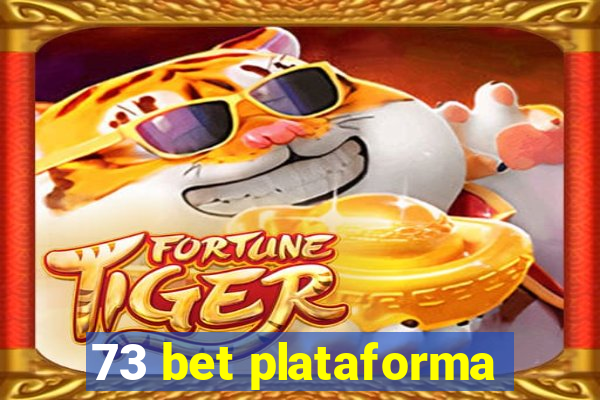 73 bet plataforma